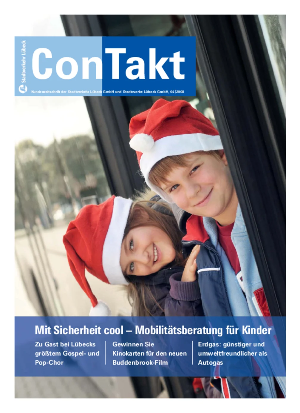 Titelseite der Kundenzeitschrift ConTakt 04/2008 der Stadtwerke Lübeck mit zwei Kindern in Weihnachtsmützen